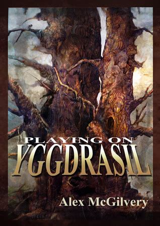 Full Download Playing On Yggdrasil By Alex Mcgilvery