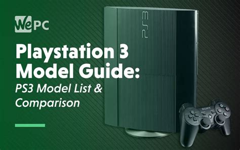 Playstation 3 Model Guide Which Ps3 Model Do You Have