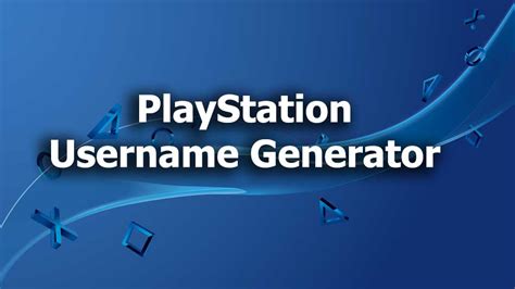 Playstation username generator. Get The Latest Buzz. Get the latest deals and FreeBEES. Weekly newsletter with up to 90% off on domain and web products! PS4 usernames are a very important part of the PlayStation 4 gaming experience, and they’re also one of the easiest things to forget about when you first get. 