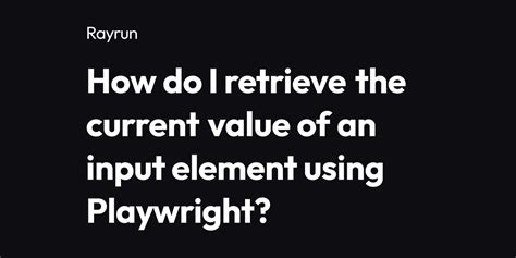 Playwright get input value.  There is One Answer total, Noel is the most recent and it ha...