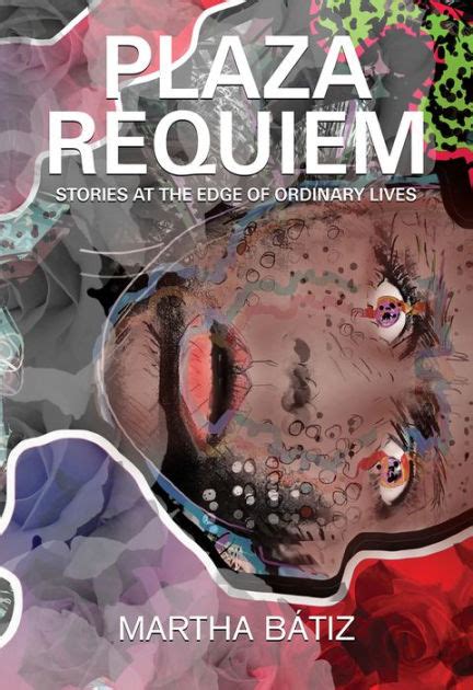 Plaza Requiem Stories at the Edge of Ordinary Lives
