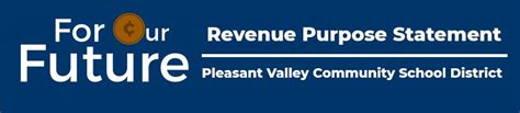 Pleasant Valley Revenue Purpose Statement District - Revenue …