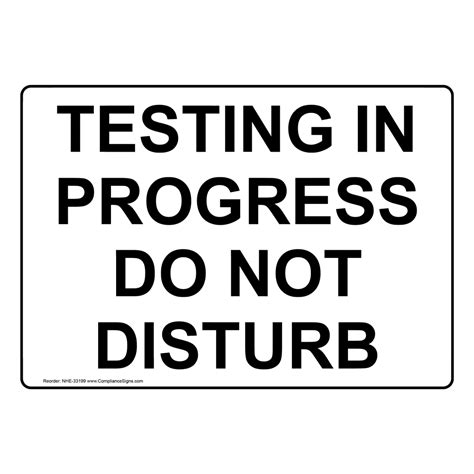 Please Do Not Disturb Testing In Progress Sign Test Signs Free