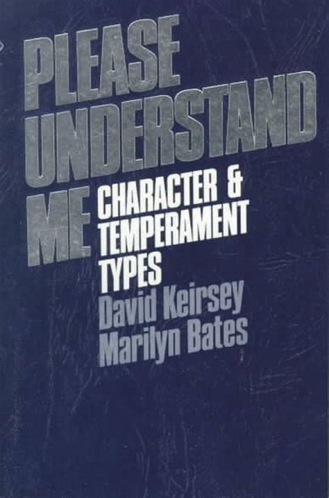 Full Download Please Understand Me Character And Temperament Types By David Keirsey
