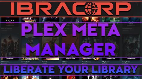 Plex Meta Manager Liberate Your Library with Auto Collections & More