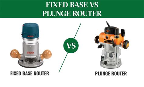 Plunge router vs fixed. Things To Know About Plunge router vs fixed. 