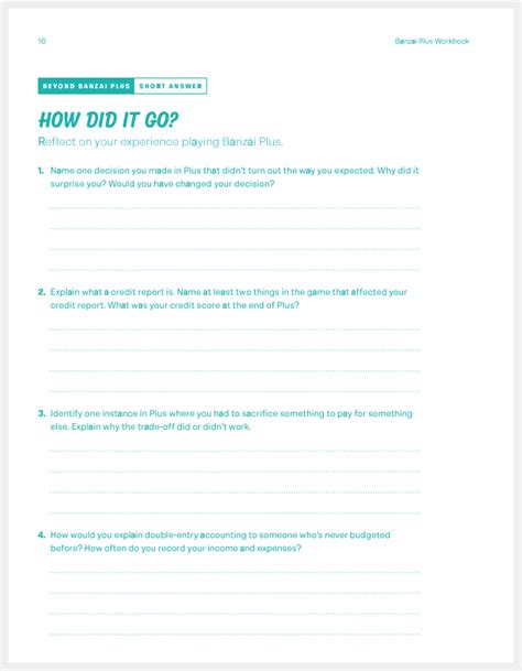 Plus workbook banzai answer key. banzai.org 2 1. Emma applies for an so that she can afford to buy a new car for her commute to work. 2. Dan wants to start earning interest on his money so he opens a . 3. … 