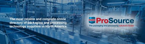 Pmmi prosource. PMMI ProSource is a searchable directory more than 900 packaging and processing suppliers, all members of PMMI, the Association for Packaging andProcessing … 