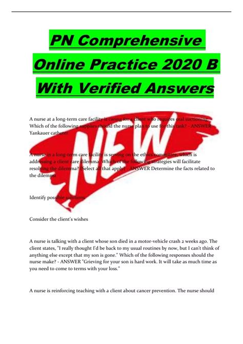 Pn comprehensive online practice 2020 b with ngn. PN comprehensive predictor practice B [2020] ... Comprehensive 2020 B. 11 terms. Adoboandrice16. Preview. 7.08 Care of the Patient with an Intestinal Obstruction. 49 terms. sophieqg. Preview. Pressure Injuries. 31 terms. Mar_rry101. Preview. RN Adult Medical Surgical Online Practice 2019 A for NGN. 19 terms. Kaleb_Shull. Preview. RN Mental ... 