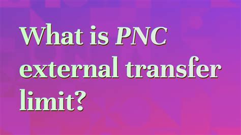 Pnc bank transfer limits. However, banks are not required to take this action. The change also does not prohibit banks from charging their customers fees for transfers or withdrawals beyond the six transfer limit. 