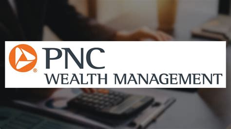 Pnc wealth management address.  PNC Wealth Management provides insights, ...