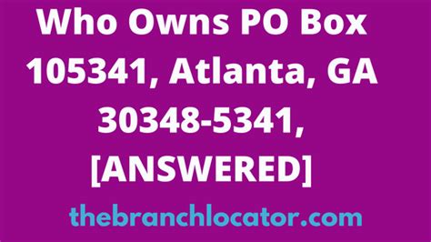 Po box 105341 atlanta ga 30348. PO Box 105283 Atlanta, GA 30348-5283. 1; Location of This Business PO Box 105281, Atlanta, GA 30348-5281. Email this Business. BBB File Opened: 12/2/2004. Years in Business: 21. Business Started: 