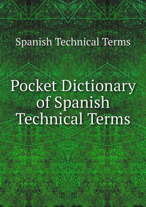 Pocket Dictionary Of Spanish Technical Terms