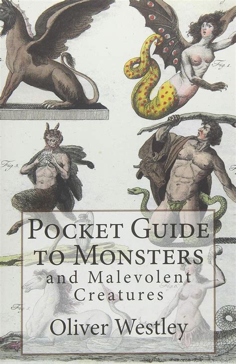 Pocket guide to monsters and malevolent creatures by oliver james westley. - Rival ice cream maker instruction manual.