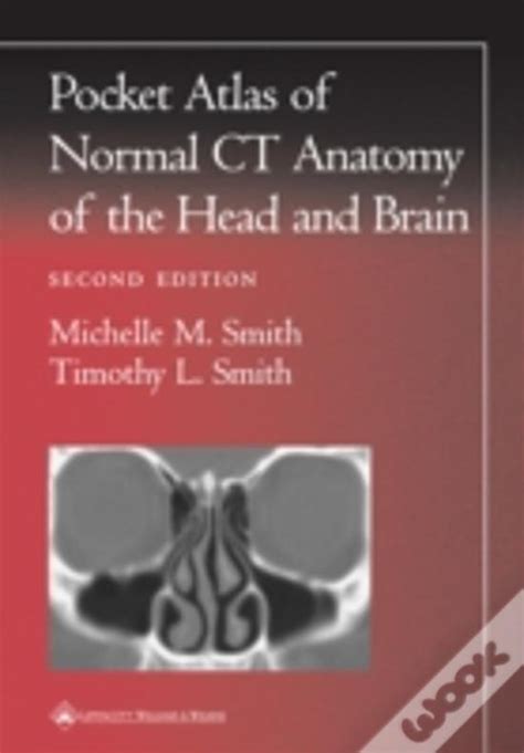 Read Online Pocket Atlas Of Normal Ct Anatomy Of The Head And Brain By Michelle M Smith