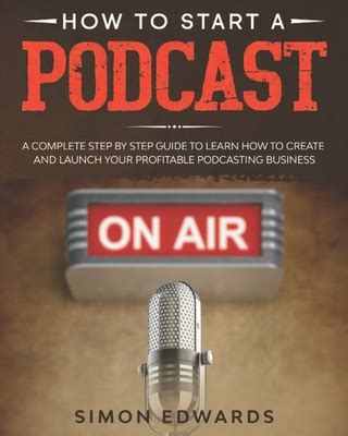 Read Online Podcasting Learn How To Start A Podcast And Make It Profitable By James Howell