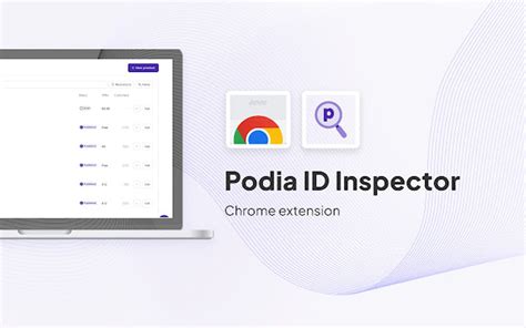 Podia ID Inspector Google Chrome için Externsion İndir. 
