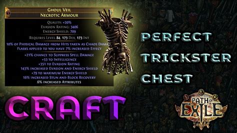 Poe trickster body armor craft.  Craft of Exile is a crafting simulator for Path...