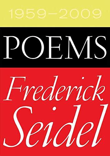 Read Online Poems 19592009 By Frederick Seidel