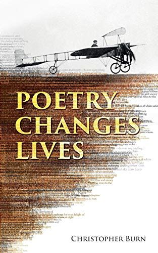Read Poetry Changes Lives Daily Thoughts On Poetry And History By Christopher Burn