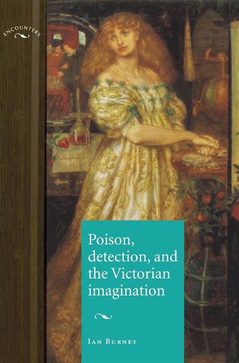 Poison Detection And The Victorian Imagination Encounters Cultural Histories