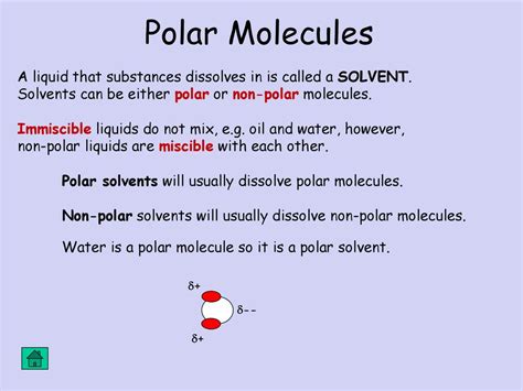 Polar molecules will usually dissolve in what kind of solvents?