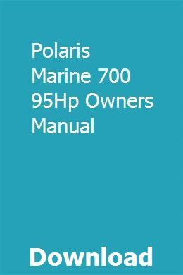 Polaris marine 700 95hp owners manual. - Honeywell b 747 400 fmc manual.