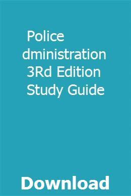 Police administration 3rd edition study guide. - 1969 mercury 3 9 hp outboard owners manual.