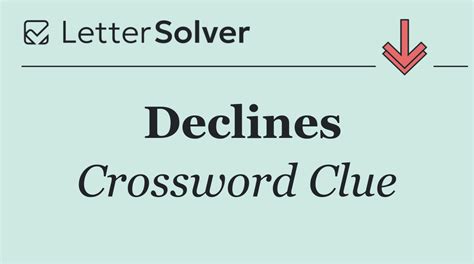 Politely Declines Maybe Crossword