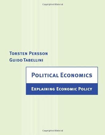 Political Economics Explaining Economic Policy Zeuthen Lectures
