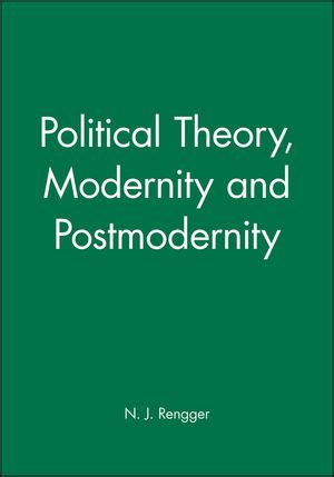 Political Theory Modernity And Postmodernity