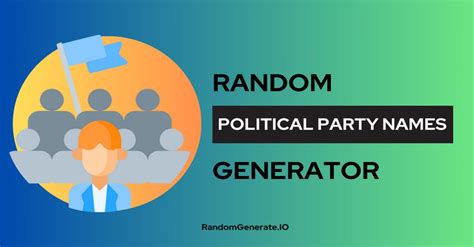 Political party names generator.  With the Random Political The Politic...