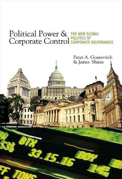 Read Online Political Power And Corporate Control The New Global Politics Of Corporate Governance By Peter A Gourevitch