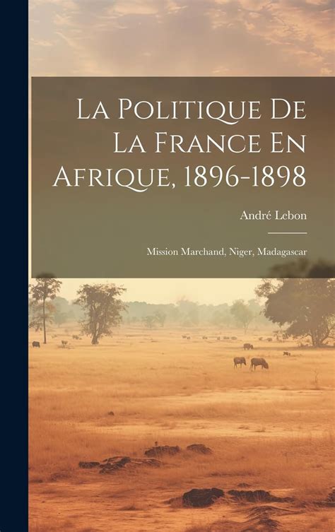 Politique de la france en afrique, 1896 1898. - Handbook of freshwater fishery biology life history data on ichthyopercid and percid fishes of the united states.