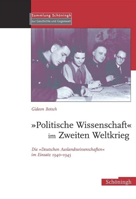 Politische wissenschaft im zweiten weltkrieg: die deutschen auslandswissenschaften im einsatz 1940   1945. - Cms icse guide class 5 cyclelangholm.