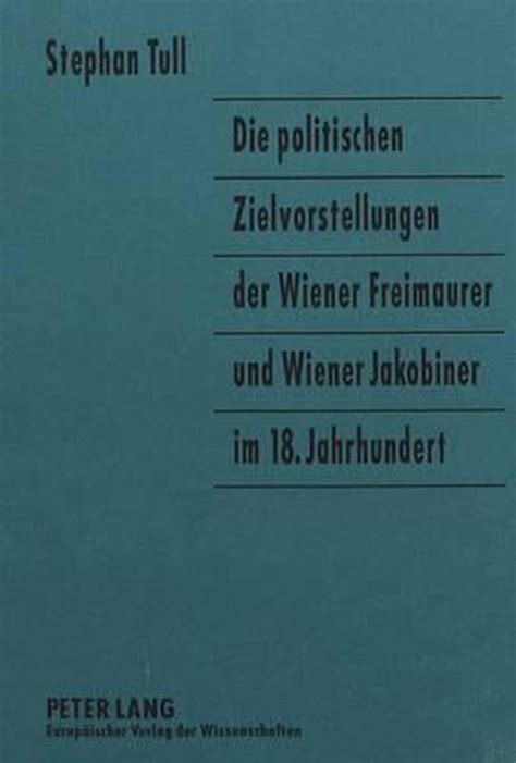 Politischen zielvorstellungen der wiener freimaurer und wiener jakobiner im 18. - The custom furniture sourcebook a guide to 125 craftsmen.