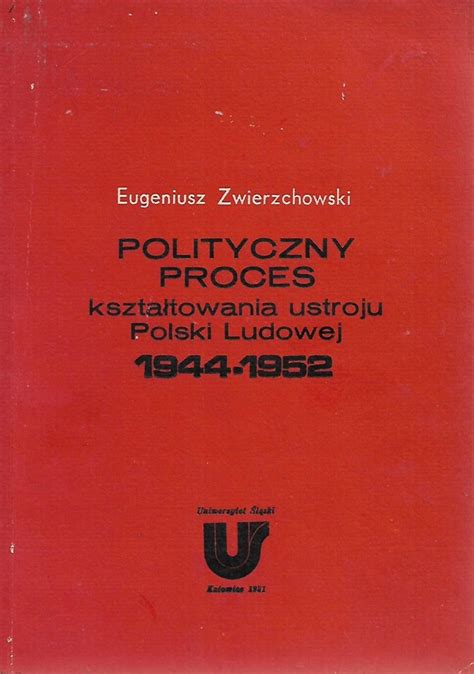 Polityczny proces kształtowania ustroju polski ludowej 1944 1952. - Encontro, o fundo de apoio social.