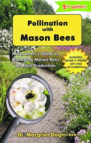 Pollination with mason bees a gardeners guide to managing mason bees for fruit production. - Specifications manual for joint commission nationa.