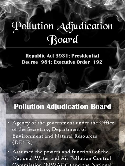 Pollution adjudication board. Pollution Adjudication Board and Environmental Management Bureau (Summit One),30 petitioner company's sewerages were determined to have resulted in water pollution within its vicinity. Its noncompliance with the DENR Effluent Standards merited a total fine of P2,790,000.00. 