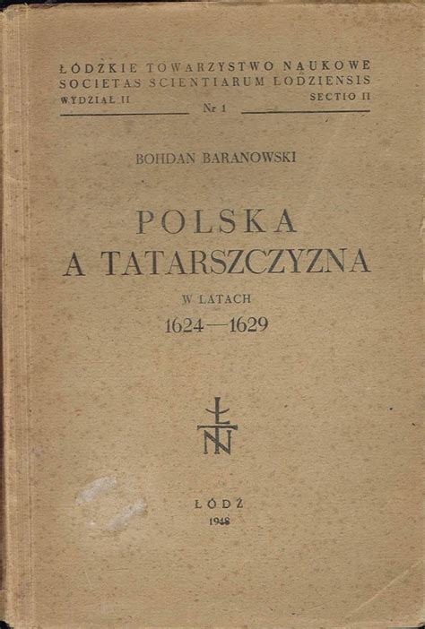 Polska a tatarszczyzna w latach 1624 1629. - Kalkstein ; der kuss von sentze.