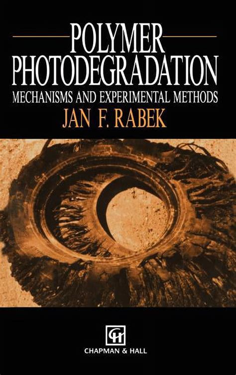 Polymer Photodegradation Mechanisms And Experimental Methods