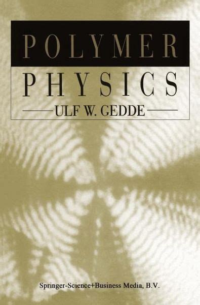 Read Polymer Physics By Ulf W Gedde