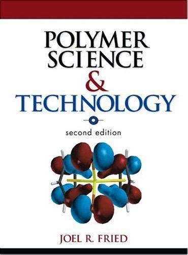 Read Polymer Science And Technology By Joel R Fried