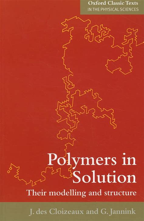 Read Polymers In Solution Their Modelling And Structure By Jacques Des Cloizeaux