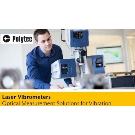 Polytec laser vibrometer.  Laser Doppler vibrometers from Polytec combine precise opt...