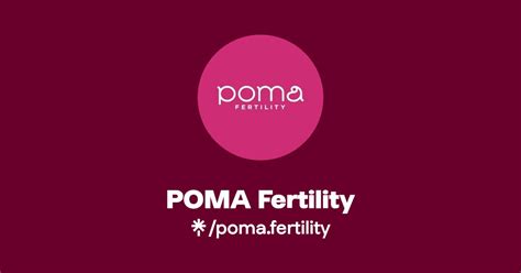 Poma fertility. Poma Fertility. Creating Life is Beautiful. 425.822.7662. patient portal schedule an appointment apply to be a donor online bill pay. Menu. About. Close; Why Choose Us? Meet Our Team; IVF Success Rates; Practice Philosophy; Blog; Close; Overview. Close; Infertility. Fertility Treatment Overview; FAQ; Who Needs Testing? 