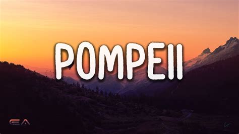 Pompeii lyrics. Things To Know About Pompeii lyrics. 