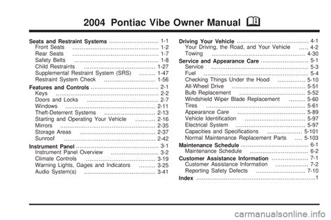 Pontiac vibe owners manual 2004 2009. - Honda cb 1100 f repair manual.