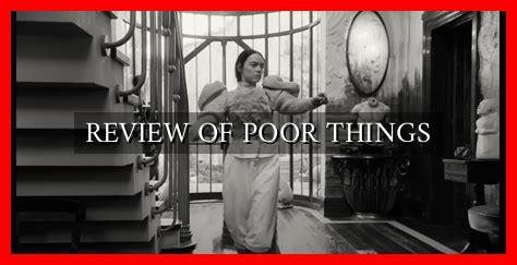 Poor things review. Watch on. Based on the 1992 Alasdair Gray novel, "Poor Things" is a quirky film that follows the journey of Bella Baxter (Emma Stone) as she aims to … 
