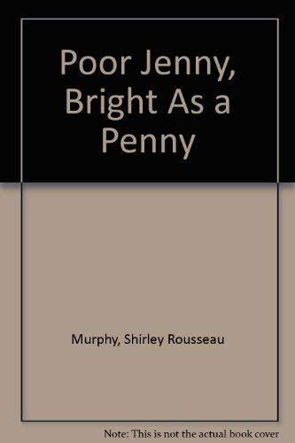 Read Online Poor Jenny Bright As A Penny By Shirley Rousseau Murphy